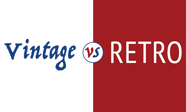 Sự khác nhau giữa vintage và retro